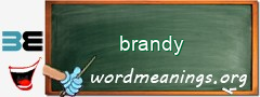 WordMeaning blackboard for brandy